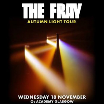 THE FRAY, O2 ACADEMY GLASGOW, WEDNESDAY 18TH NOVEMBER 2026